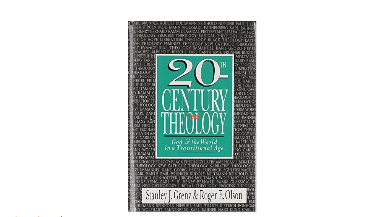 Twentieth Century Theology: God & the World in a Transitional Age - A Review